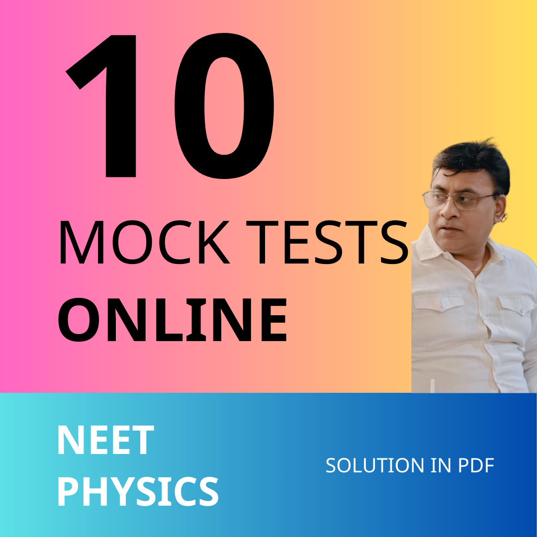 NEET 2025 Mock Tests (ONLINE) : Physics 10