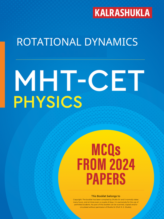 Rotational Dynamics MHT-CET Physics 2024 Q&A - PRINTED BOOKLET